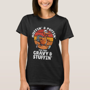 Grappige Thanksgiving, Huffin en Puffin Jus en St T-shirt