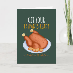 Grappige Thanksgiving-humor Maak je vetbroek klaar Kaart