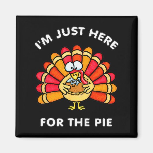 Grappige Thanksgiving Ik Ben Hier Gewoon Voor De E Magneet (Voorkant)