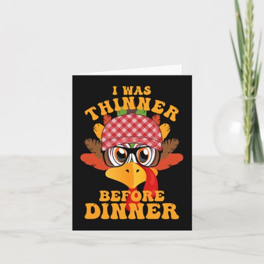Grappige Thanksgiving Ik Was Minder Voor Het Diner Kaart (Voorkant)