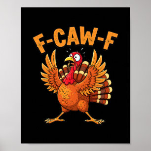 Grappige Thanksgiving kalkoen F-caw-f Bang citaat Poster