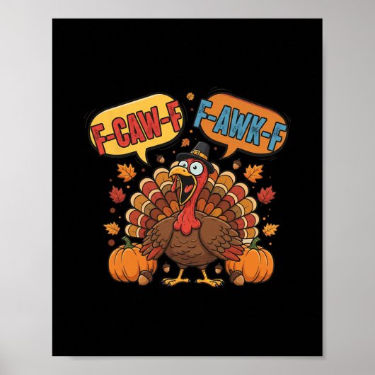 Grappige Thanksgiving kalkoen meme F-caw-f F-awk-f Poster (Voorkant)