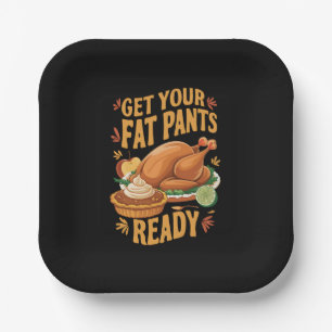 Grappige Thanksgiving - Krijg je dikke broek klaar Papieren Bordje