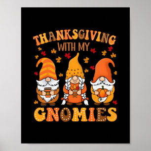 Grappige Thanksgiving Met Mijn Gnomies Schattige G Poster