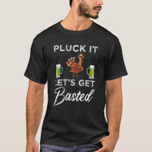 Grappige Thanksgiving Pluk Het Laten we Basted Hol T-shirt