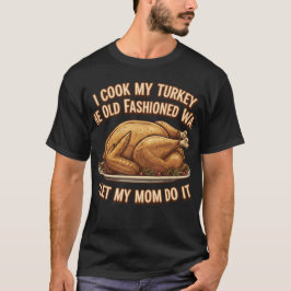 Grappige Thanksgiving Quote Ik Kook Mijn Kalkoen T-shirt