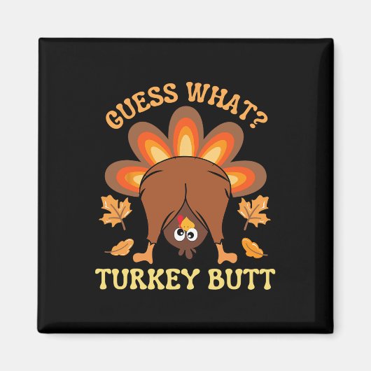 Grappige Thanksgiving raad eens wat Turkije kont Magneet (Voorkant)