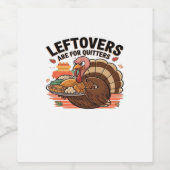 Grappige Thanksgiving - restjes zijn voor stoppers Wijn Etiket (Enkel label)