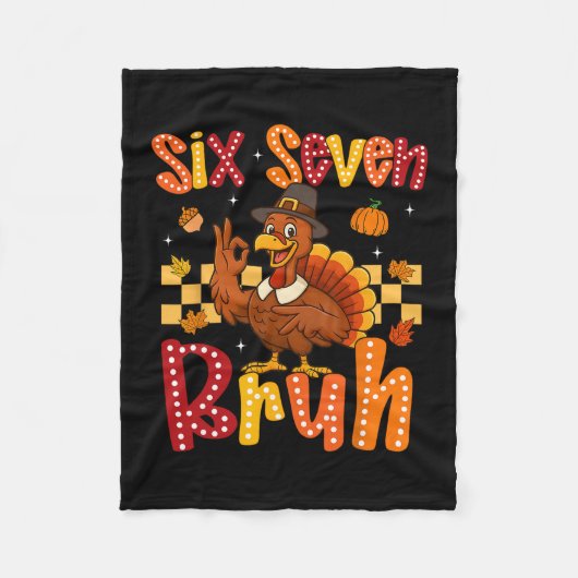 Grappige Thanksgiving Turkey Six Seven Bruh Meme J Fleece Deken (Voorkant)