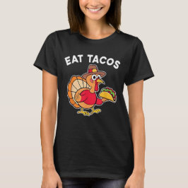 Grappige Thanksgiving Turkije Eet taco's Mexicaans T-shirt