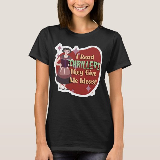 Grappige Thriller Reader Retro Snarky Huisvrouw T-shirt (Voorkant)
