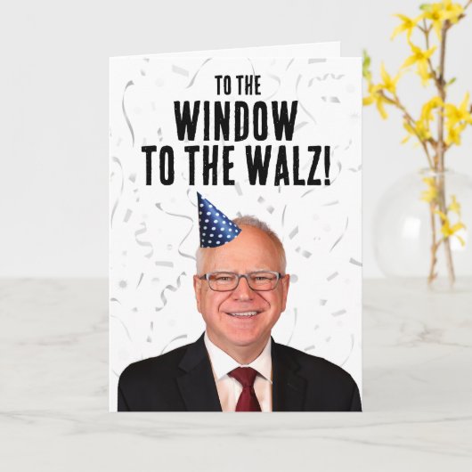 Grappige Tim Walz Verjaardag Naar het raam naar de Kaart (Gele Bloem)