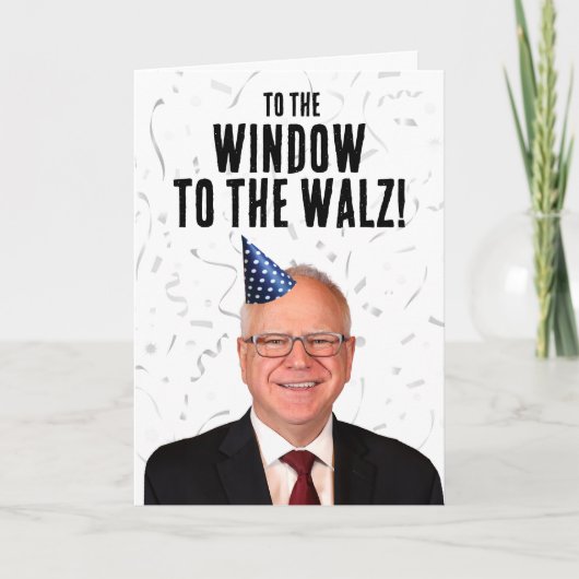 Grappige Tim Walz Verjaardag Naar het raam van de  Kaart (Voorkant)