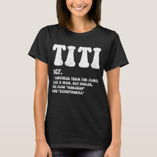 Grappige Titi definitie beste tante, als een moede T-shirt