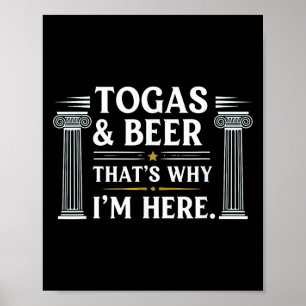 Grappige toga en bier daarom ben ik hier toga bier poster