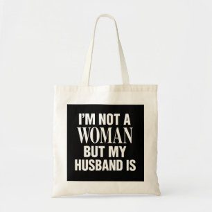Grappige Tote Tas voor Mannen - Niet een Vrouw
