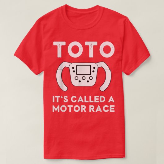 Grappige Toto Het heet een Motor Race Funny Car Ra T-shirt (Design voorkant)