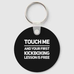 Grappige Touch Me Kickboksen Les Is Gratis Kickbok Sleutelhanger