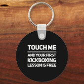 Grappige Touch Me Kickboksen Les Is Gratis Kickbok Sleutelhanger (Voorkant)
