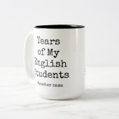 Grappige tranen van mijn studenten | leraar Engels Tweekleurige Koffiemok (Voorkant links)
