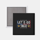 Grappige Trendy Retro Let's Go Taco Magneet (Voorkant / Achterkant)