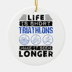Grappige Triatlon Grap Het Leven Is Kort Keramisch Ornament