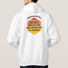 Grappige Trigonometry Geometry Joke Wiskunde Lover Hoodie