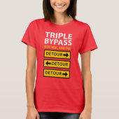 Grappige Triple Bypass Hartoperatie Overlevende T-shirt (Voorkant)