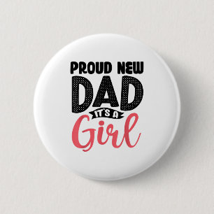 Grappige trotse nieuwe vader het is een meisje cad ronde button 5,7 cm