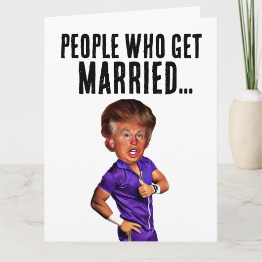 GRAPPIGE TROUWKAARTEN VOOR DONALD TRUMP FELICITATI KAART (Voorkant)