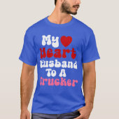 Grappige Trucker vrouwen ontwerp hart man Humor T-shirt (Voorkant)