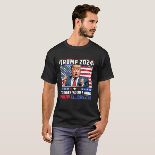 Grappige Trump 2024 Ik heb je schommel gezien Ik k T-shirt (Voorkant volledig)