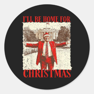 Grappige Trump 2024 Ik Zal Thuis Zijn Met Kerst Wi Ronde Sticker