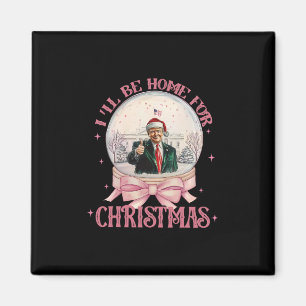 Grappige Trump 2025 Ik Zal Thuis Zijn Kerstmis Ker Magneet