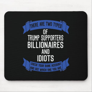 Grappige Trump-aanhangers idioten en miljardairs Muismat
