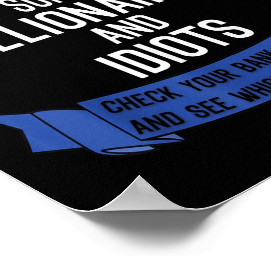 Grappige Trump-aanhangers idioten en miljardairs Poster (Hoek)