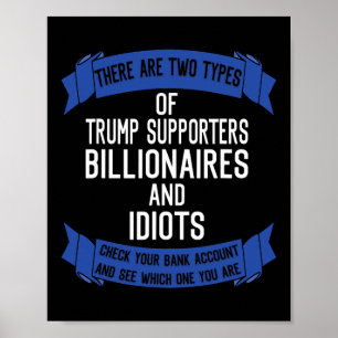 Grappige Trump-aanhangers idioten en miljardairs Poster