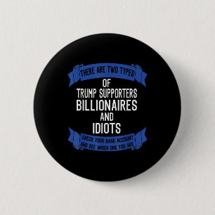 Grappige Trump-aanhangers idioten en miljardairs Ronde Button 5,7 Cm