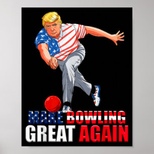 Grappige Trump Bowling Maak Bowling Groter Dan ooi Poster
