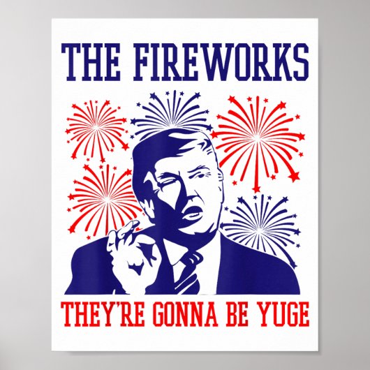 Grappige Trump Citaat Vuurwerk 4 Juli Poster (Voorkant)
