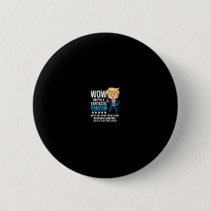 Grappige Trump Citaten Fantastische Opa Pawpaw Rep Ronde Button 5,7 Cm
