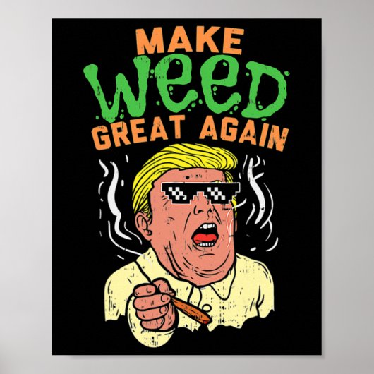 Grappige Trump Cool Make Weed weer geweldig Poster (Voorkant)