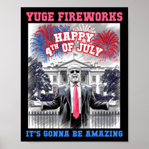 Grappige Trump Gelukkige 4e Juli Enorme Vuurwerk P Poster