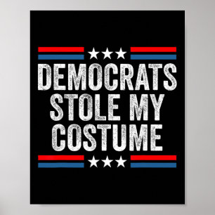 Grappige Trump Halloween kostuum Democraten stal m Poster