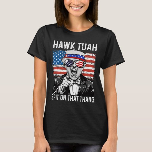 Grappige Trump Hawk Tuah - Spuug Op Dat Ding Meme T-shirt (Voorkant)