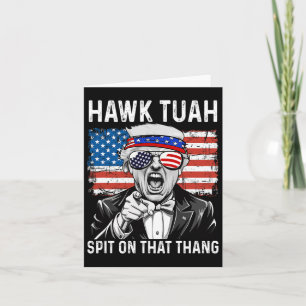 Grappige Trump Hawk Tuah - spuug op die Thang Meme Kaart
