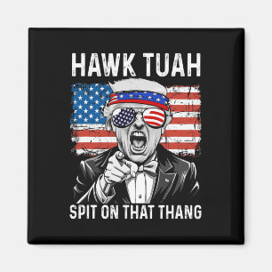 Grappige Trump Hawk Tuah - spuug op die Thang Meme Magneet
