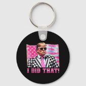 Grappige Trump Ik deed dat President 2025 Amerikaa Sleutelhanger (Voorkant)