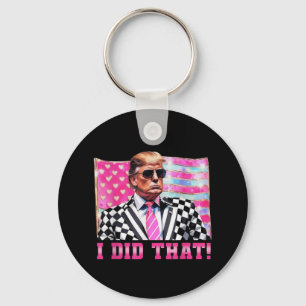 Grappige Trump Ik deed dat President 2025 Amerikaa Sleutelhanger