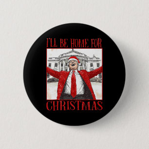 Grappige Trump ik zal thuis zijn voor Kerstmis 202 Ronde Button 5,7 Cm